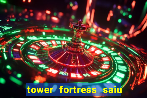 tower fortress saiu da play store